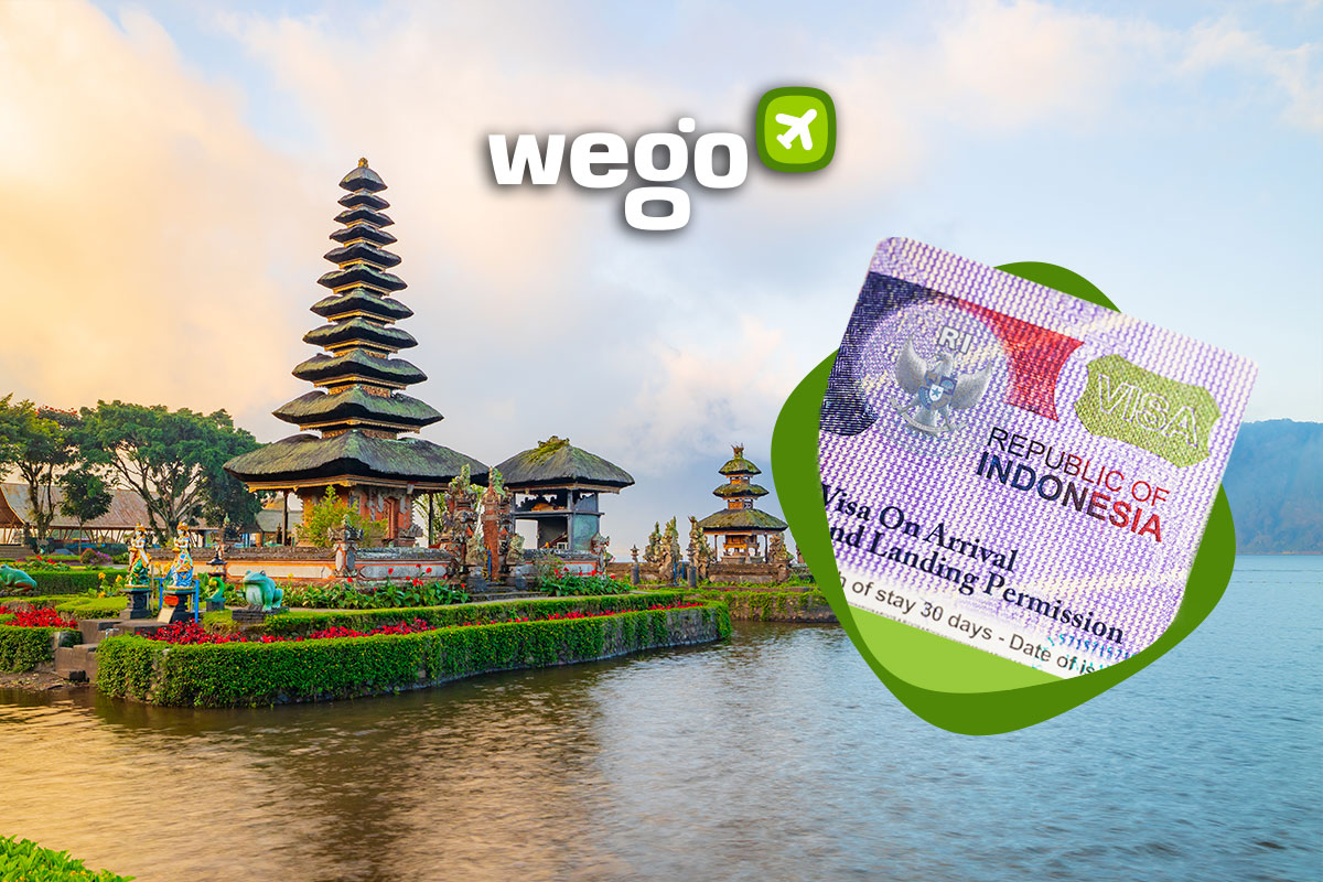 Indonesia & Bali Visa on Arrival 2023: Latest News & Updates *Updated  February 2023* - Wego Travel Blog