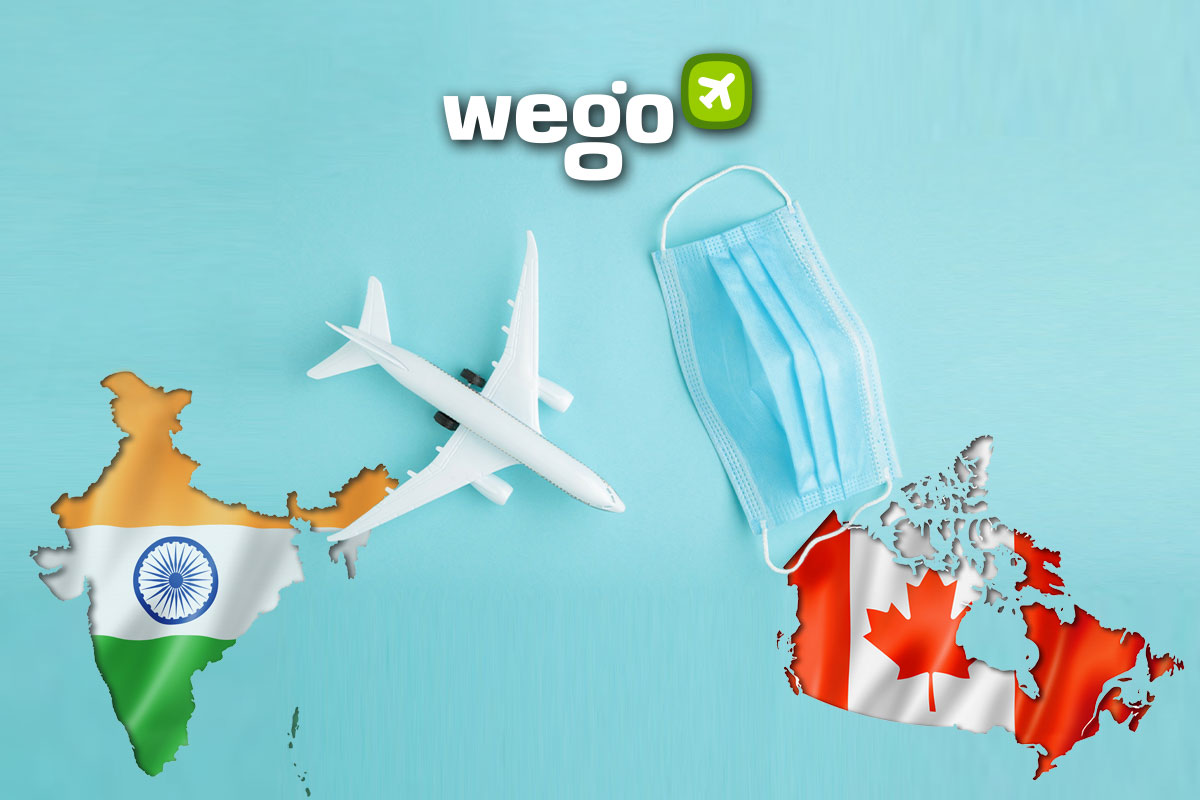 Travelling to Canada From India: The Latest Rules and Regulations You Need  to Know - Wego Travel Blog
